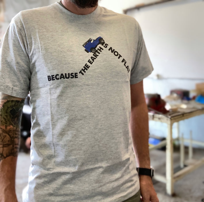 'Because The Earth is Not Flat' Shirt