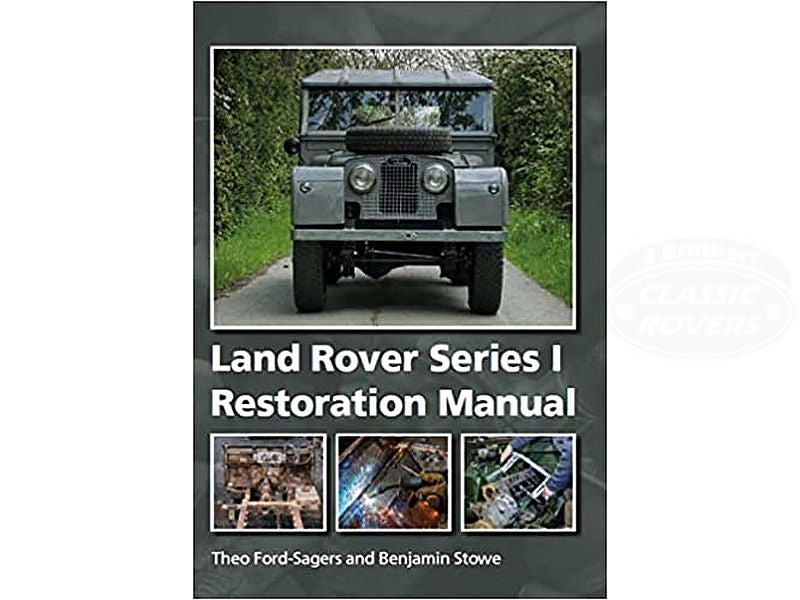 Land Rover Series 1 Restoration Manual Sagers & Stowe